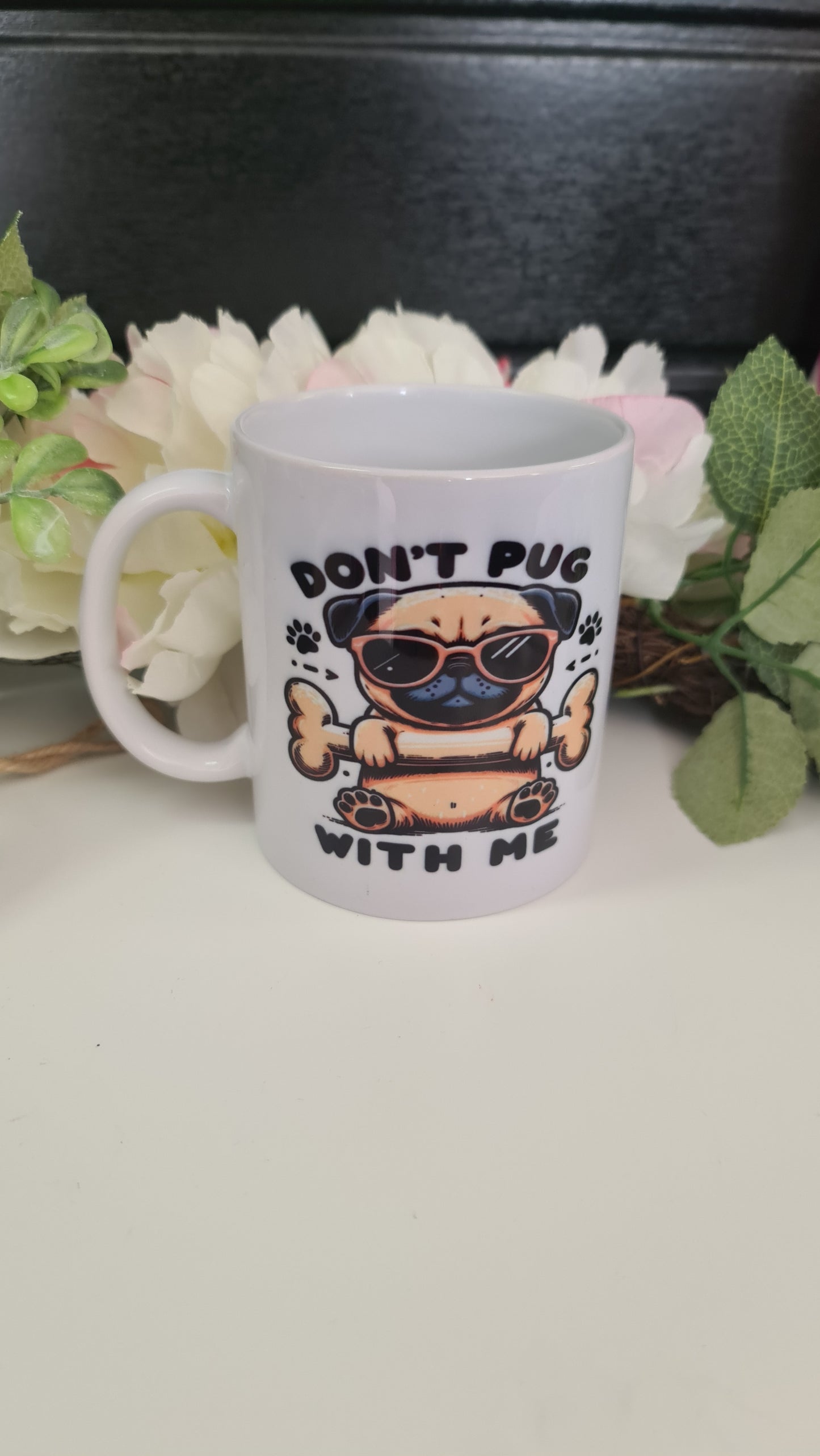 DONT PUG WITH ME Mug