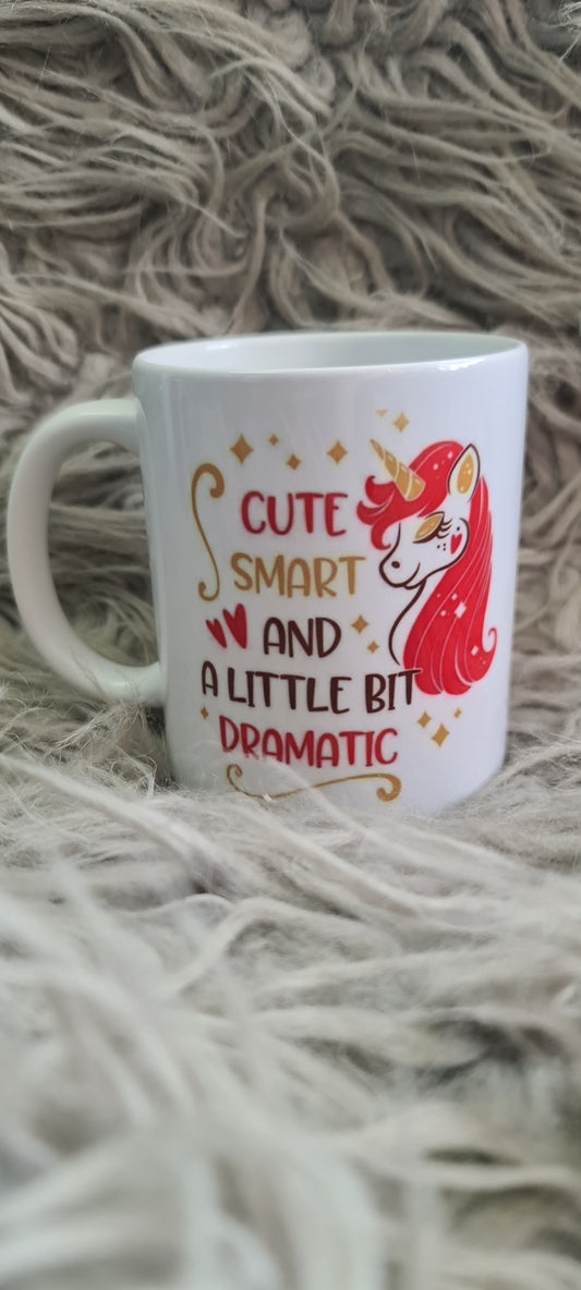 Cute, Smart and a little bit Dramatic Unicorn Mug