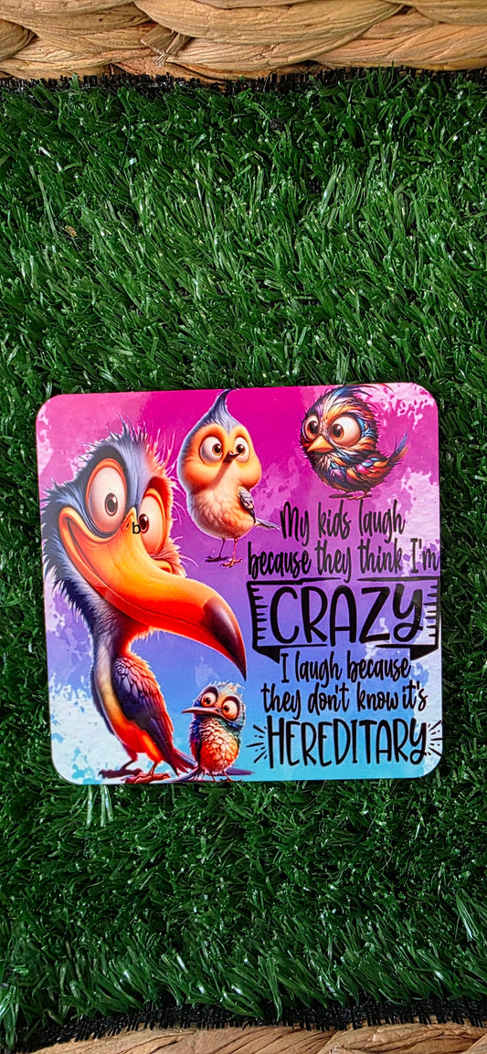 Humour -  my kids laugh coaster - gift