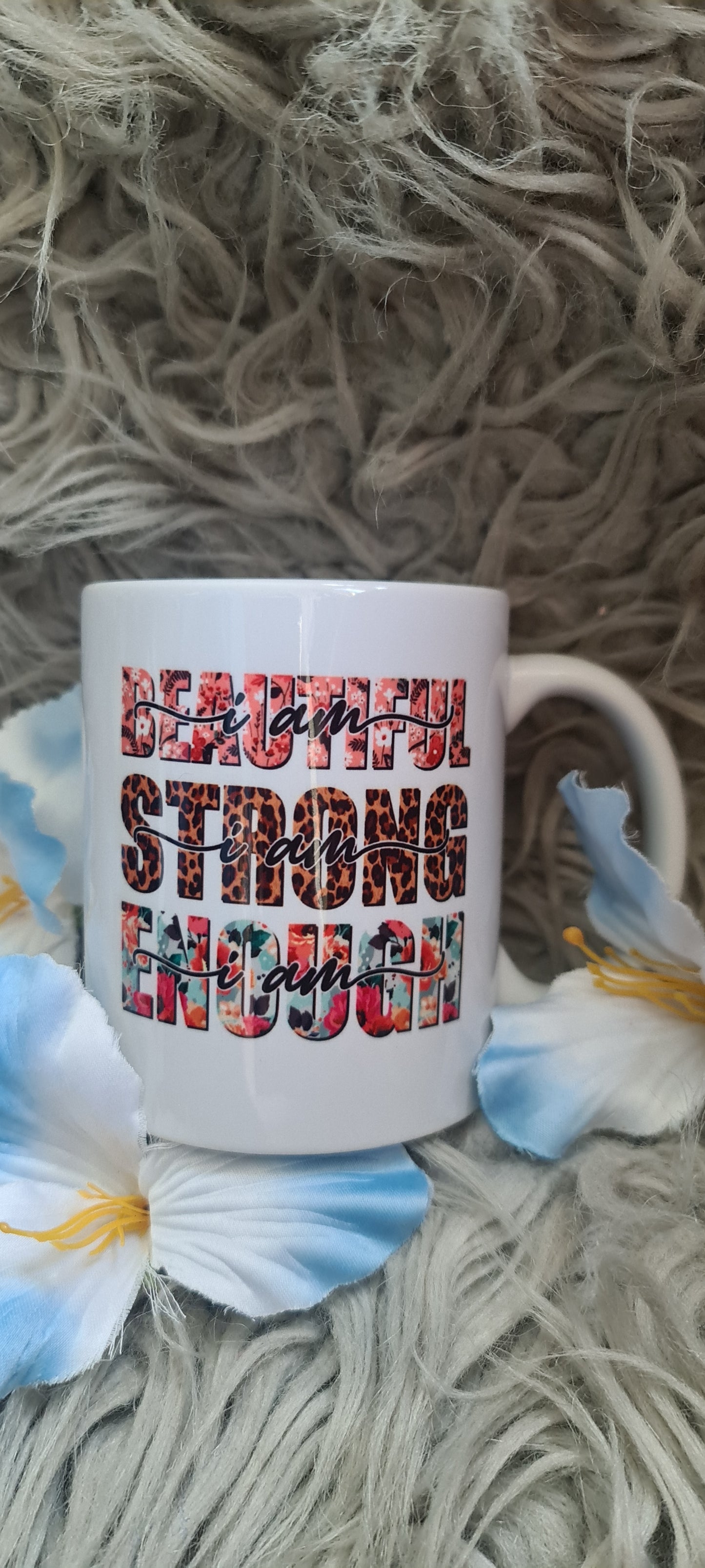 I am BEAUTIFUL, STRONG, ENOUGH Mug