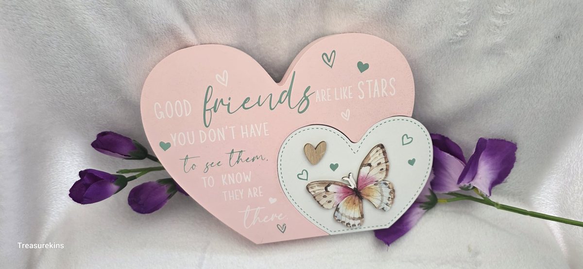 Good Friends are like stars, you don't have to see them to know they are there duo butterfly heart Plaque