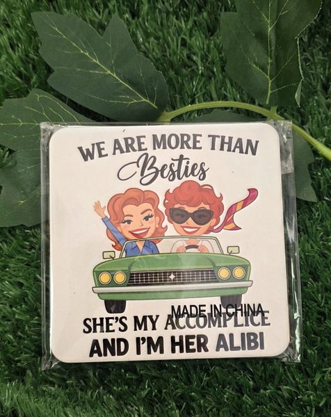 We are more than Besties Coaster