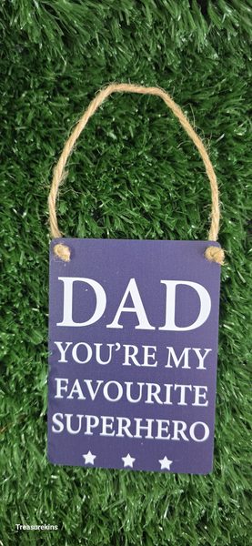 Mini Metal Hanging Plaque reading "DAD you're my favourite superhero"